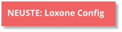 NEUSTE: Loxone Config